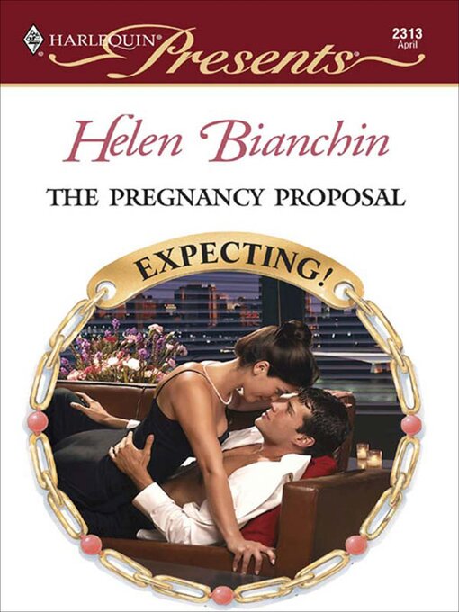 Title details for The Pregnancy Proposal by Helen Bianchin - Available